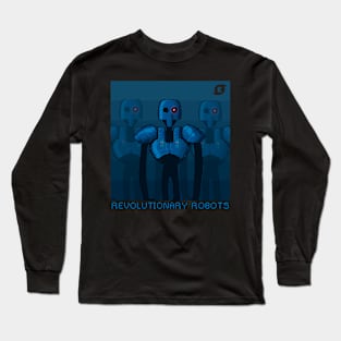 Revolutionary Robots Long Sleeve T-Shirt